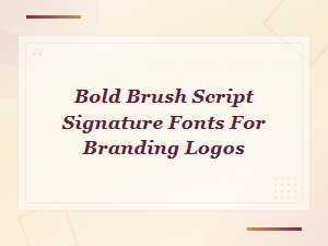 Bold Brush Script Signature Fonts for Branding Logos